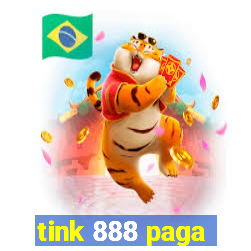 tink 888 paga